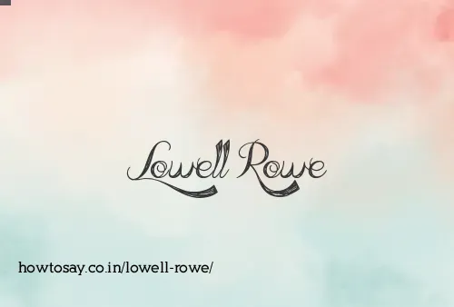 Lowell Rowe