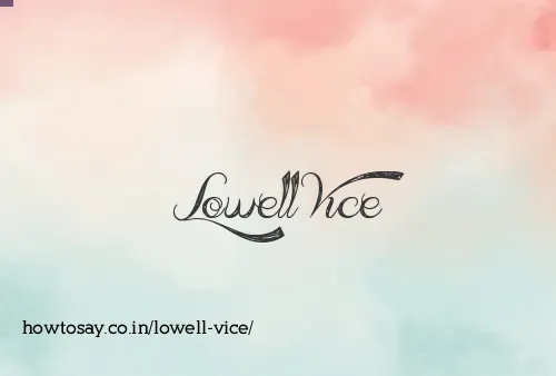 Lowell Vice