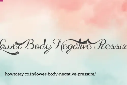 Lower Body Negative Pressure