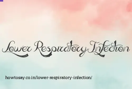 Lower Respiratory Infection