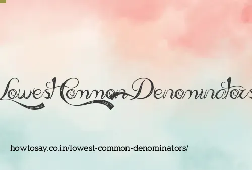 Lowest Common Denominators