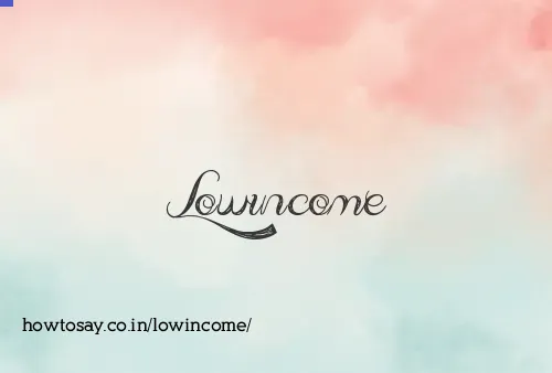 Lowincome