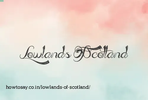 Lowlands Of Scotland