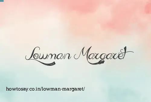 Lowman Margaret