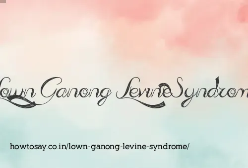 Lown Ganong Levine Syndrome