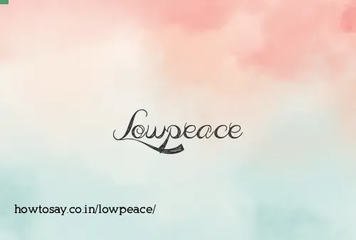 Lowpeace