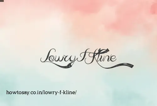 Lowry F Kline