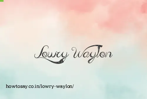 Lowry Waylon