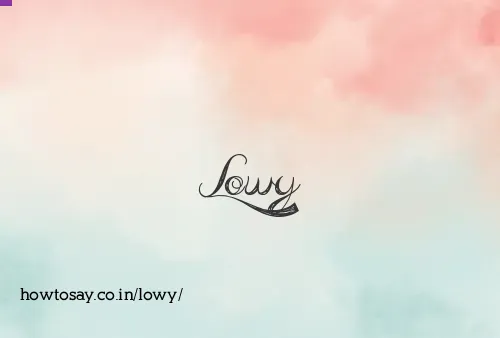 Lowy
