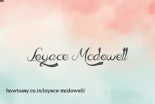 Loyace Mcdowell