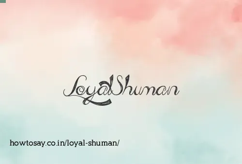 Loyal Shuman