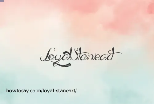 Loyal Staneart