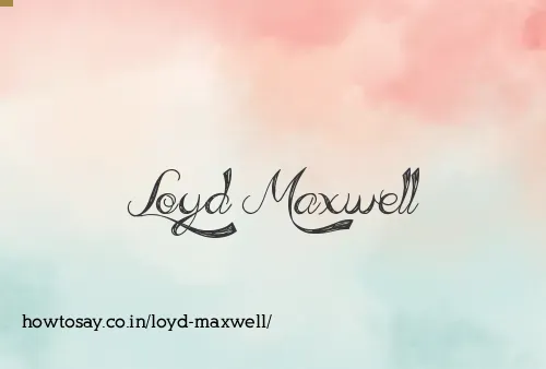 Loyd Maxwell