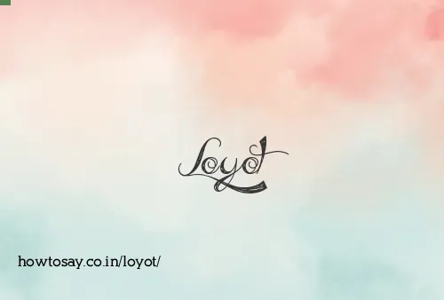 Loyot