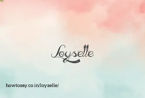 Loyselle