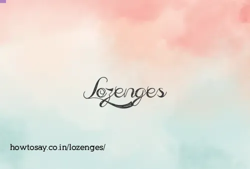 Lozenges