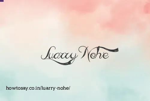 Luarry Nohe