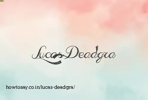 Lucas Deadgra
