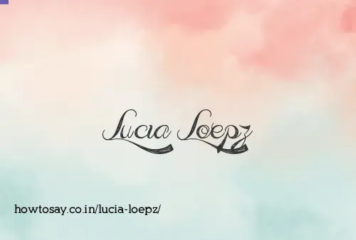 Lucia Loepz