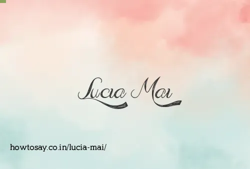 Lucia Mai