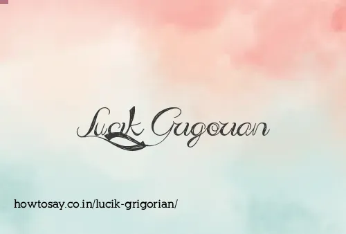 Lucik Grigorian
