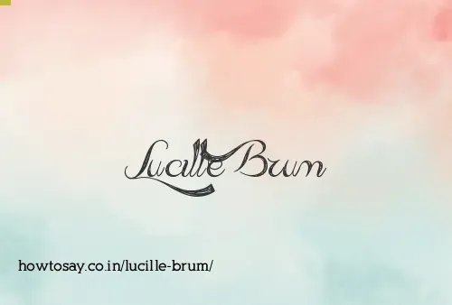 Lucille Brum