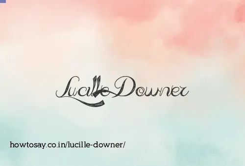 Lucille Downer