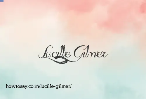 Lucille Gilmer