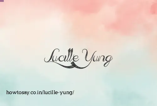 Lucille Yung