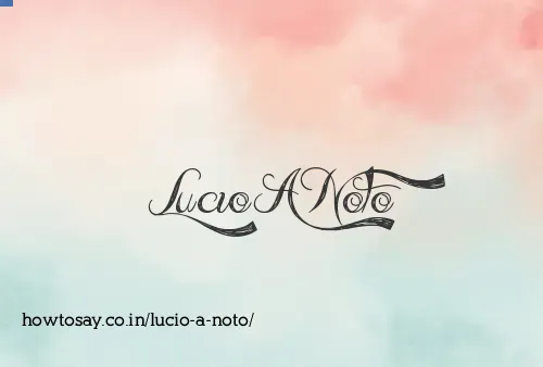 Lucio A Noto