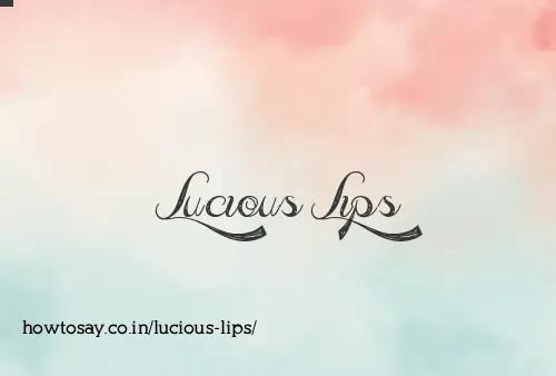 Lucious Lips