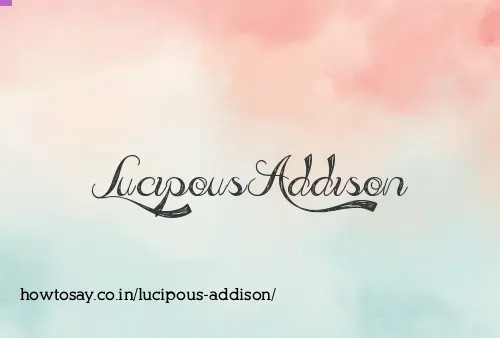 Lucipous Addison