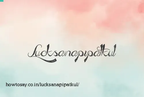 Lucksanapipatkul