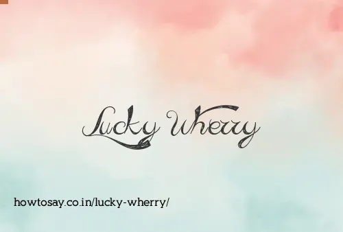 Lucky Wherry