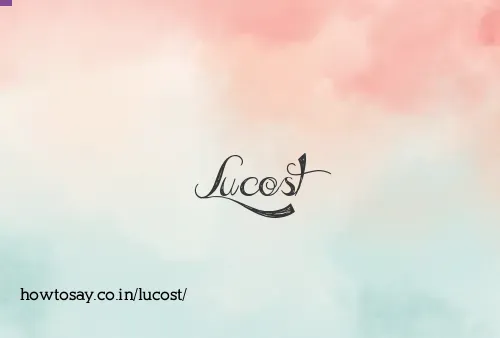 Lucost