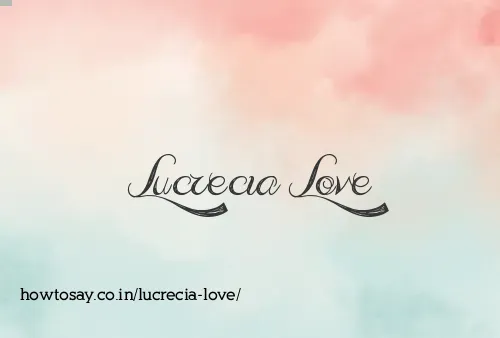 Lucrecia Love