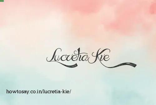 Lucretia Kie