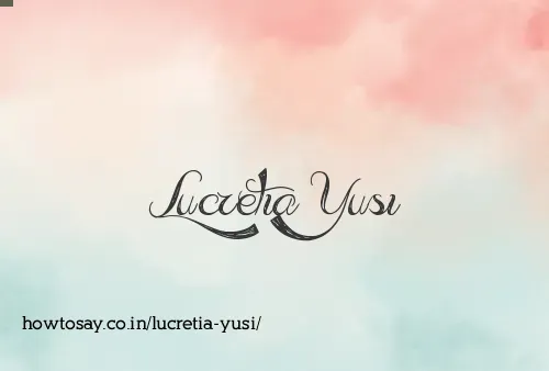 Lucretia Yusi