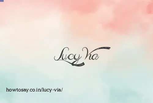 Lucy Via