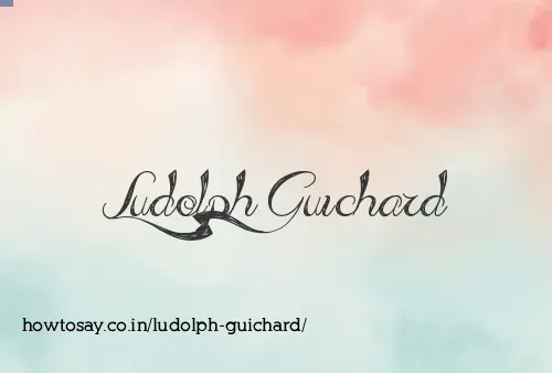 Ludolph Guichard