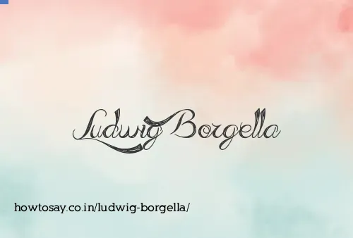 Ludwig Borgella