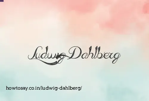 Ludwig Dahlberg