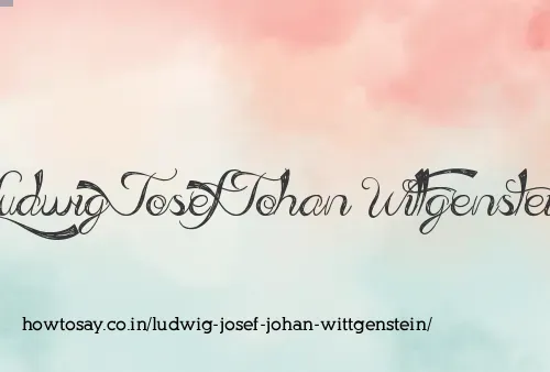Ludwig Josef Johan Wittgenstein