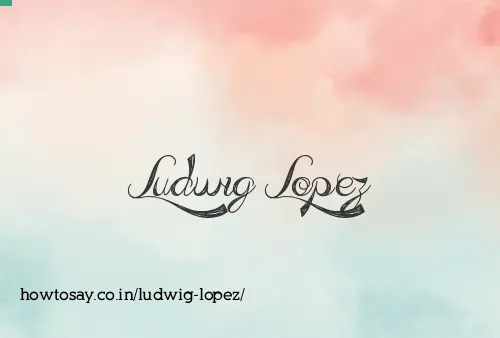 Ludwig Lopez