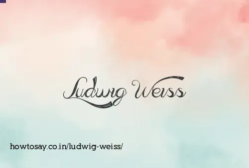 Ludwig Weiss