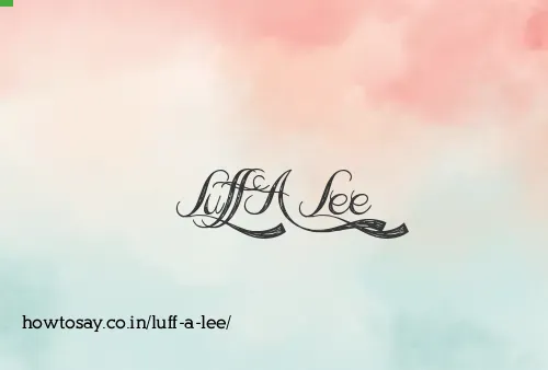 Luff A Lee