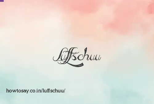 Luffschuu