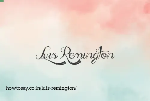Luis Remington