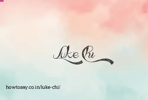 Luke Chi
