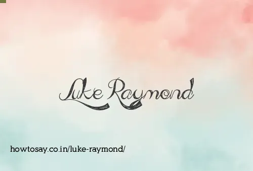 Luke Raymond